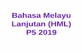 Bahasa Melayu Lanjutan (HML) P5 2019 and Forms/p4... · tanda soal (50 minit) Tidak kurang daripada 150 perkataan Dua pilihan -Berdasarkan tajuk/situasi yang diberikan -Sambungkan