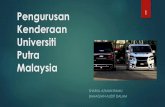 Pengurusan Kenderaan Universiti Putra Malaysia · tertakluk kepada Surat Pekeliling Am Bil. 2 Tahun 1991 - Peraturan Mengenai Pelbagai Kemudahan Dan Kelengkapan Jabatan Kerajaan Oleh