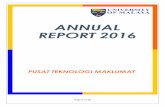 ANNUAL REPORT 2016 - ptm.um.edu.my Report 2016.pdf · 2015 melibatkan penggantian dan pemasangan 900 unit Wireless Access Point (WAP ... Permohonan Pejabat VC 1 TNC (P) 10 TNC (P&I)