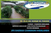 JPS DAERAH CAMERON HIGHLANDS - apps.water.gov.myapps.water.gov.my/jpskomuniti/dokumen/CAMERON HIGHLANDS_DEEP_SUB1_J… · daerah : cameron highlands laporan kemajuan dan status pelaksanaan