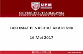 TAKLIMAT PENASIHAT AKADEMIK 16 Mei 2017 · Ujian Komunikasi Dalam Bahasa Melayu (UPM-UKOM) •Pelajar mulai sesi kemasukkan 2014/2015 diwajibkan mengambil UPM-UKOM dan mendapat tahap