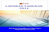 LAPORAN TAHUNAN 2014 - UTM Library Portalportal.psz.utm.my/quality/images/.../laporan/laptahunan2014/btk14_AR.pdf · Unit Pengurusan Sumber Manusia (UPSM), Perpustakaan UTM diwujudkan