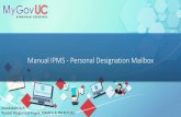 Manual IPMS - Personal Designation Mailbox - 1govuc.gov.my IPMS - Personal Designation... · Nama pemilik akaun (Ownership Name) dipaparkan bersama dengan perjawatan (Designation