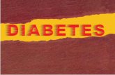 Diabetes adalah satu keadaan di mana paras gula dalam ... · DIABETES Diabetes adalah satu keadaan di mana paras gula dalam darah adalah tinggi. Ini disebabkan oleh berlakunya kekurangan
