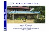 FLOODS IN MALAYSIA - PWRI · Floods in Malaysia Jan 2004 FLOODS IN MALAYSIA by Keizrul bin Abdullah Director General Department of Irrigation and Drainage Malaysia 21 January 2004