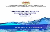 STANDARD DAN INDEKS KUALITI AIR TANAH MALAYSIA fileStandard ini menerangkan keperluan kualiti air tanah bagi tujuan abstraksi untuk air minuman dengan menggunakan rawatan air secara