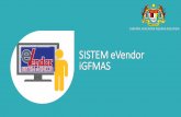 SISTEM eVendor iGFMAS - epsmg.jkr.gov.myepsmg.jkr.gov.my/images/f/f6/Slide_taklimat_eVENDOR_-_Pn._Yusmaria.pdfPerunding yang berdaftar selain SSM seperti Suruhanjaya Koperasi Malaysia