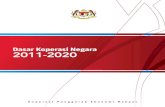 Dasar Koperasi Negara 2011-2020 · arah tuju koperasi ke arah pencapaian Wawasan 2020. Dasar Koperasi Negara (DKN) 2011 – 2020 merupakan kesinambungan Dasar Koperasi Negara (DKN)