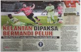  · e-mel: sukan@kosmo.com.my LARIAN pemain Kelantan. Wan Zack Haikal (dua dati kiri) cuba dihaiang pemain UKM pada aksi pusingan kedua Piala FA yang monyaksikan The Red