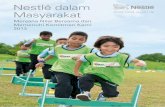 Nestlé dalam Masyarakat - nestle.com.my · Di Nestlé, kami terus berusaha untuk membina hubungan yang berkekalan bersama insan, pemegang kepentingan dan masyarakat yang kami dampingi