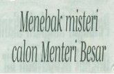 Menebak misteri calon Menteri Besar - psasir.upm.edu.mypsasir.upm.edu.my/32506/1/Binder3.pdf · Dalam konteks di Selangor, mengikut Per- kara Ll (1), Perkara Llll (2) (a), (4) dan