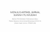 MENULIS ARTIKEL JURNAL ILMIAH ITU MUDAH - ppsub.ub.ac.id ARTIKEL... · Contoh Jurnal terindeks Scopus (diekstrak dari Scopus List) 38688 Journal of Agricultural Safety and Health