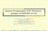 Salam Pengenalan F2F Pertama - pelajar KOM3305 (PJJ)vodppl.upm.edu.my/uploads/docs/kom3305_1307018177.pdf · Selangor Darul Ehsan. Bidang: Media, komunikasi teknologi, Budaya Kepakaran.