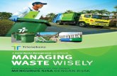 A Solid Waste Management Guidebook MANAGING WASTE WISELYtrienekens.com.my/wp-content/uploads/2019/01/Waste-Management... · sisa dengan betul dan mengenal cara-cara memastikan kediaman,