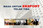 MASA UNTUK EKSPORT TELAH TIBA · 2018-02-12 · 11 11 Perbadanan Pembangunan Perdagangan Luar Malaysia (MATRADE) Menara MATRADE Jalan Sultan Haji Ahmad Shah 50480 Kuala Lumpur Tel: