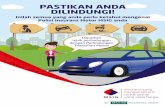 PASTIKAN ANDA DILINDUNGI! Be Protected A5Leaflet_BM.pdf · bagi kemalangan yang berlaku semasa cuti umum seluruh Malaysia. • Melindungi perbelanjaan kos penambahbaikan di luar jangkaan,