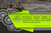 Menelusuri Sejarah Wakaf & Sumbangan Sultan Muhammad … Kerja/Kertas Kerja 2019/HARI... · 2019-10-13 · Kandungan Manuskrip Wakaf Keterangan Isi Kandungan • basmalah diikuti