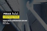 PERAK HALAL CORPORATION SDN BHD · Perak Halal Corporation Sdn Bhd (PHCSB) komited untuk meletakkan Perak sebagai destinasi pelaburan pilihan dalam persekitaran yang kondusif dan