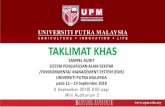 TAKLIMAT KHAS - Universiti Putra Malaysia · 9/14/2018  · TAKLIMAT KHAS SAMPEL AUDIT SISTEM PENGURUSAN ALAM SEKITAR /ENVIRONMENTAL MANAGEMENT SYSTEM (EMS) UNIVERSITI PUTRA MALAYSIA