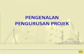 KANDUNGAN - Malaysian Public Works Departmentepsmg.jkr.gov.my/images/3/31/Overview_of_PM_rev022016.pdf · Definisi Pengurusan Projek (PM) ... Projek diurus dan dikawal sepanjang tempoh