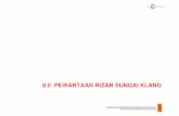 8.0 PEWARTAAN RIZAB SUNGAI KLANG · 2016-09-09 · 8.0 PEWARTAAN RIZAB SUNGAI KLANG Pewartaan rizab Sungai Klang merupakan tindakan pertama yang telah dikenalpasti di dalam carta