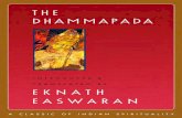 Dhammapada - Promieniepromienie.net/images/dharma/books/dhammapada_eknath... · 2018-03-22 · Dhammapada means something like “the path of dharma” - of truth, of righteousness,