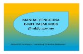MANUAL PENGGUNA E-MEL RASMI MBJB @mbjb.gov · manual pengguna e-mel rasmi mbjb @mbjb.gov.my kursus ict tahun 2014 –bahagian teknologi maklumat