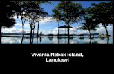 Rebak Island Resort, Langkawi - Taj Hotels...Distance from Langkawi Airport to Port Cenang - 20 mins by road Distance from Port Cenang to Rebak Island - 7 mins by boat Page 4 8/13/2018
