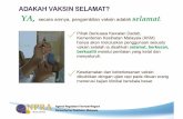 PowerPoint PresentationPihak Berkuasa Kawalan Dadah, Kernenterian Kesihatan Malaysia (KKM) hanya akan meluluskan penggunaan sesuatu vaksin setelah ia disahkah selamat, berkesan, berkualiti