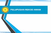 PELUPUSAN REKOD AWAM© Hak Cipta Terpelihara Arkib Negara Malaysia 4 Panduan Pelupusan Rekod Awam Cetakan Pertama - 2010 Cetakan Ketiga - 2014 Cetakan Kedua - 2011