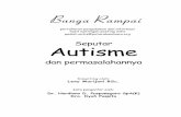 Autisme - puterakembara.org · adalah individu autistik. Perasaan orang tua menyambut kehadiran anak autis dalam kehidupan mereka biasanya pertama-tama adalah galau, tercabik antara