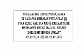 ISNIN 17.12.2018 (JAM 9.00 PAGI) - Official …malaccabar.org/wp-content/uploads/2018/12/17-21-December...Tuan Pengarah Jabatan Pengairan Dan Saliran Malaysia ( Pejabat Penasihat Undang-Undang,