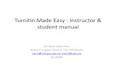 Turnitin Made Easy Instructor student manualengineering.utm.my/.../2014/01/TurnItIn-UTMProceduresBM.pdfyang dikemukakan pada hari pendaftaran pelajar. (Sila Rujuk Lampiran B – Borang