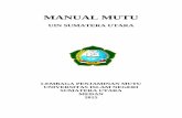 MANUAL MUTUii Mutu UIN Sumatera Utara telah menyusun Manual Mutu yang akan digunakan dalam mengatur mekanisme perencanaan, penerapan, pengendalian, dan pengembangan standar, serta
