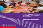 ADULTOS EN EL MOVIMIENTO SCOUT · 2019-12-20 · respectivas de la Organización Scout Nacional y las diversas estructuras mundiales y regionales de la OMMS. Esto contiene una serie