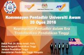 Konvensyen Pentadbir Universiti Awam 20 Ogos 2016 · Datuk Prof. Dr. Asma Ismail, FASc Ketua Pengarah Pendidikan Tinggi Jabatan Pendidikan Tinggi Kementerian Pendidikan Tinggi, Malaysia