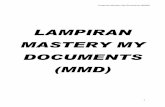 LAMPIRAN MASTERY MY DOCUMENTS (MMD)...kongsi mempunyai hak akses untuk melihat atau memeriksa akaun syarikat dan rakan kongsi boleh dapatkan bila-bila masa salinannya. c) Setiap rakan