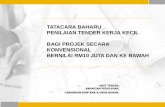 TATACARA BAHARU PENILAIAN TENDER KERJA KECIL BAGI …epsmg.jkr.gov.my/images/2/22/Penilaian_Tender_2016-1.2.2017.pdf · Borang D Senarai Kerja/ Kontrak Semasa Petender 1. Salinan