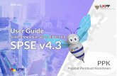 User Guide SPSE 4 - WordPress.com · 2018-12-11 · User Guide SPSE 4.3 untuk Pejabat Pembuat Komitmen iii 4.2.3 Syarat syarat Khusus Kontrak .....38 4.2.4 Surat Pesanan ...