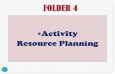 FOLDER 4 - Malaysian Public Works Departmentepsmg.jkr.gov.my/images/1/17/Folder4_Resource_Planning_Basic_N.pdfMoney adalah pihak ketiga yang membuat kerja. Contohnya subcon dan supplier.