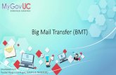 Big Mail Transfer (BMT) Mail Transfer (BMT) 2019 v2.pdf · adalah 10MB sahaja. Memudahkan perkongsian folder dan fail kepada pengguna lain. Terhad kepada Pasukan Projek 1GovUC Ciri-ciri