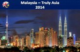 Malaysia Truly Asia 2014 - SMMT...UK – Malaysia Trade FTA Being Negotiated with the EU Bi-lateral trade agreement Plan to double trade to £8b by 2016 Strong historical and cultural