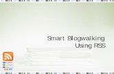 Smart Blogwalking Using RSS - purwantowahyudi.com · 2011-01-23 · Terus buat apa RSS itu? • Sindikasi posting/isi/berita – Baca semua blog/situs dalam satu tempat – RSS reader
