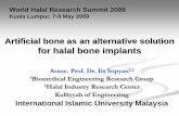 Kuala Lumpur, 7-8 May 2009 - World Halal Conferencewhr.hdcglobal.com/whr2009/downloads/presentation dr iis... · 2012-03-07 · Artificial bone as an alternative solution for halal
