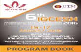IGCESH 2016 6thIGCESH€¦ · PROGRAM BOOK IGCESH 2016 15-17 AUGUST 2016 IGCESH 2016 6th BLOCK N24, UNIVERSITI TEKNOLOGI MALAYSIA, UTM JOHOR BAHRU, JOHOR, MALAYSIA “Empowering Innovation