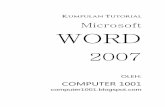 Microsoft WORDstikeswh.ac.id/bid/files/ebook-ms-word-2007-computer1001.pdf · 2016-06-16 · Kumpulan tutorial tersebut disusun dan dikelompokkan ke dalam 9 topik untuk mempermudah
