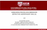 KEMAHIRAN PENYELIAAN BERKESAN (EFFECTIVE SUPERVISORY SKILLS)€¦ · Communication Skills: Your communicative skills should be perfected as they happen to help you to deliver the