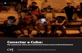 Conectar a Cuba - El Comercio...2016/09/28  · Pese a las promesas gubernamentales de mejorar el servicio de Internet en Cuba, los periodistas tienen acceso limitado, los …