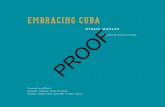Embracing Cuba · 2017-08-03 · Embracing Cuba Byron Motley Foreword by Dr. Mariela Castro-Espín ... nightlife, the rich and rhythmic music, nightly costumed midnight parades through