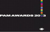 PAM AWARDS 2013 - 23 LoveLane · The PAM Awards 2013 was launched on 3 January 2013 with 14 categories. At the close of nominations on 30 January 2013, PAM received 209 nominations,